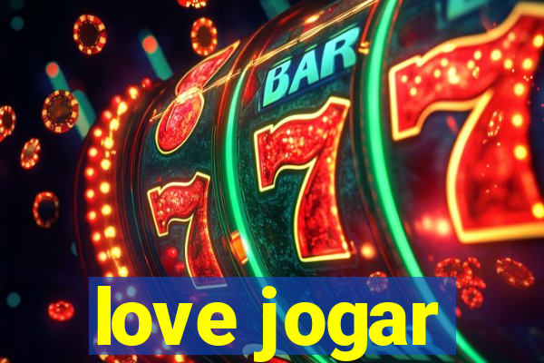 love jogar